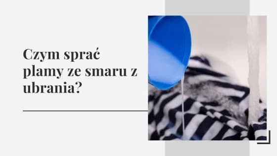 Skuteczne sposoby na to, jak zmyć olej z bluzki bez śladów Skuteczne sposoby na to, jak zmyć olej z bluzki bez śladów